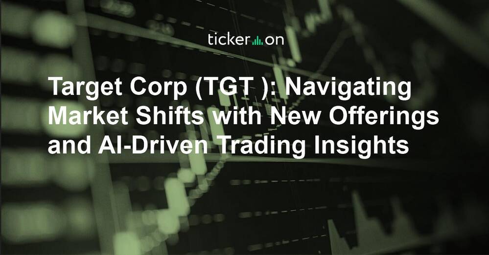 Target Corp (TGT ): Navigating Market Shifts with New Offerings and AI ...