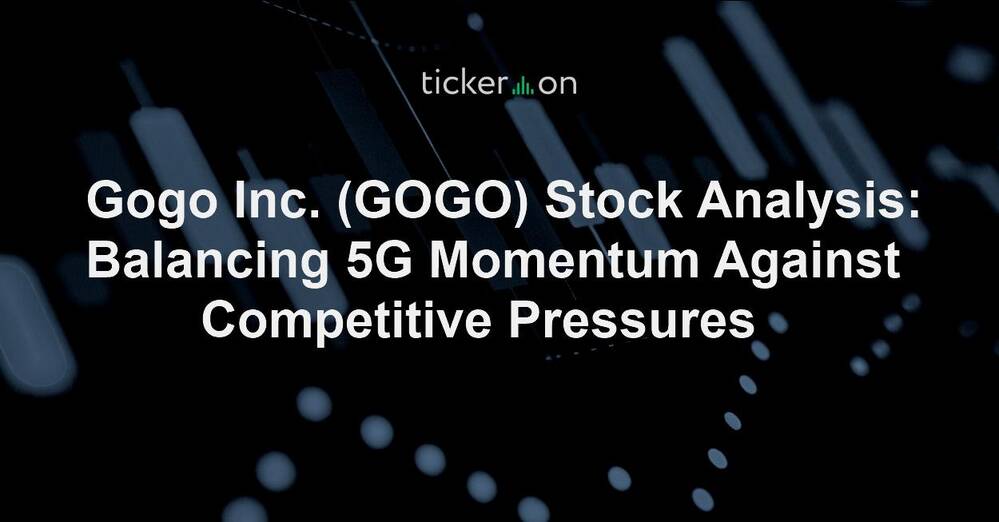 Goig Stock Gogo Inc. (GOGO) Stock Analysis: Balancing 5G Momentum Against ...