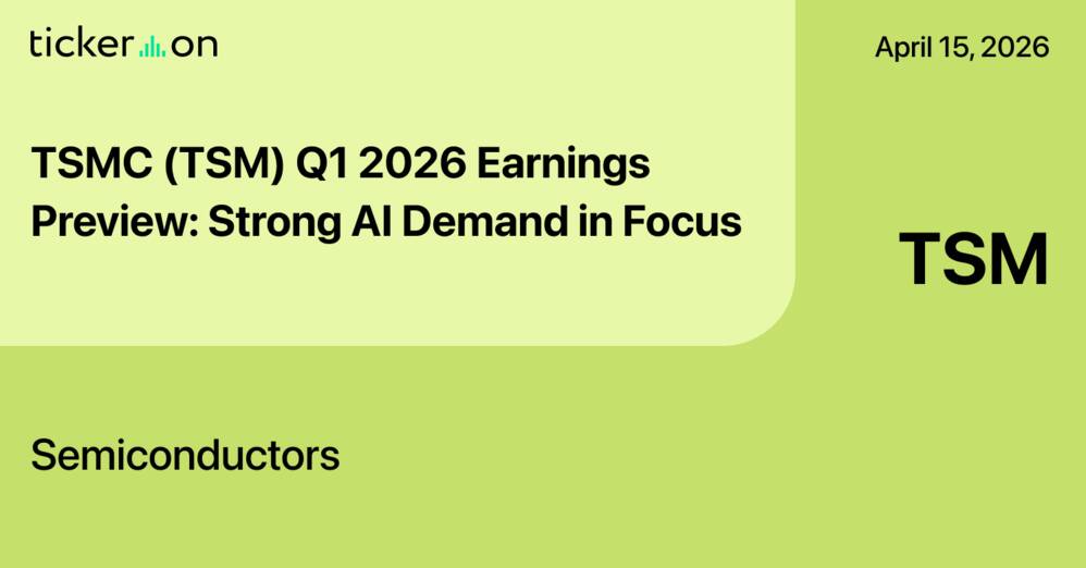 TSMC (TSM) Q1 2026 Earnings Preview: Strong AI Demand in Focus