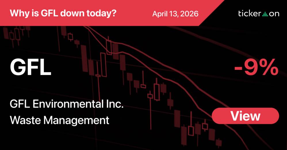 Why Is GFL Environmental Inc. (GFL) Stock Down -9% Today?