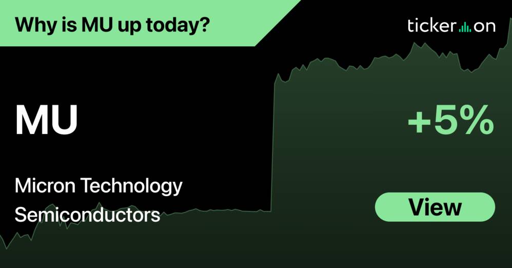Why Is Micron Technology (MU) Stock Up +5.13% Today?